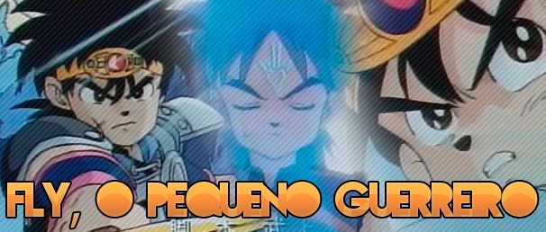 Fly, o Pequeno Guerreiro Oficial