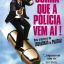 Corra que a Polícia vem Aí Oficial