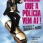 Corra que a policia vem aí!